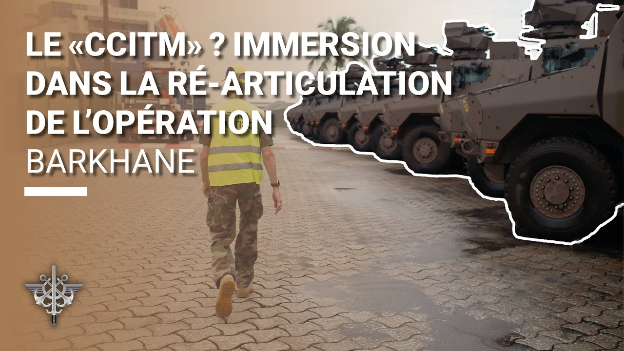 [BARKHANE] Le CCITTM ? Immersion dans la ré-articulation de l'opération.