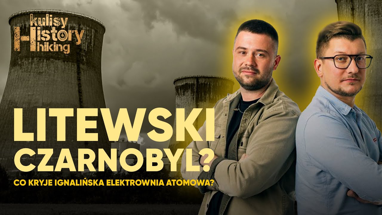 Ostatnie chwile radzieckiego giganta. Co kryje Ignalińska Elektrownia Jądrowa?