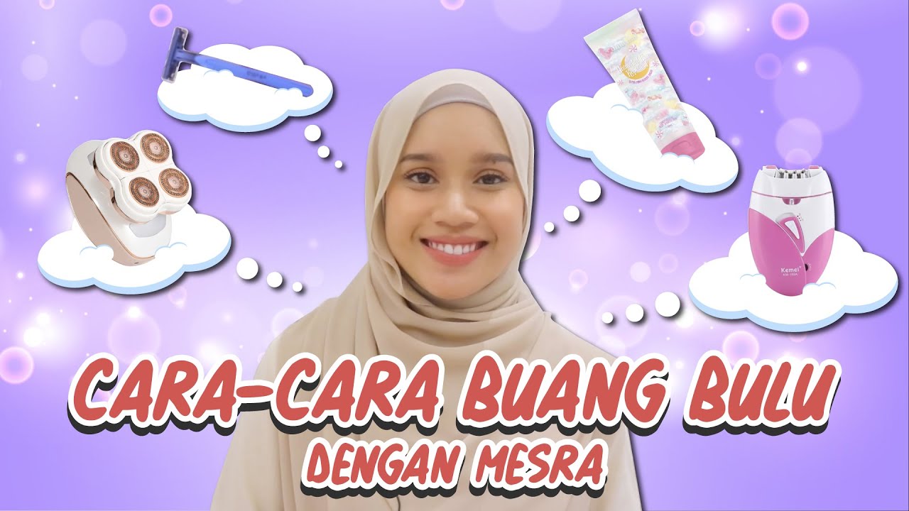 Jangan Cukur! Ada Cara Lain Nak Buang Bulu-Buluan
