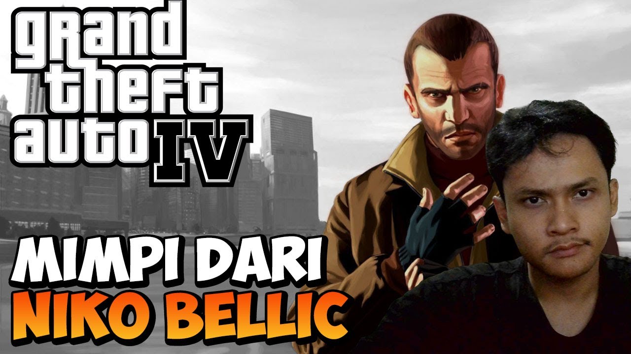 MIMPI DARI NIKO BELLIC | GTA 4