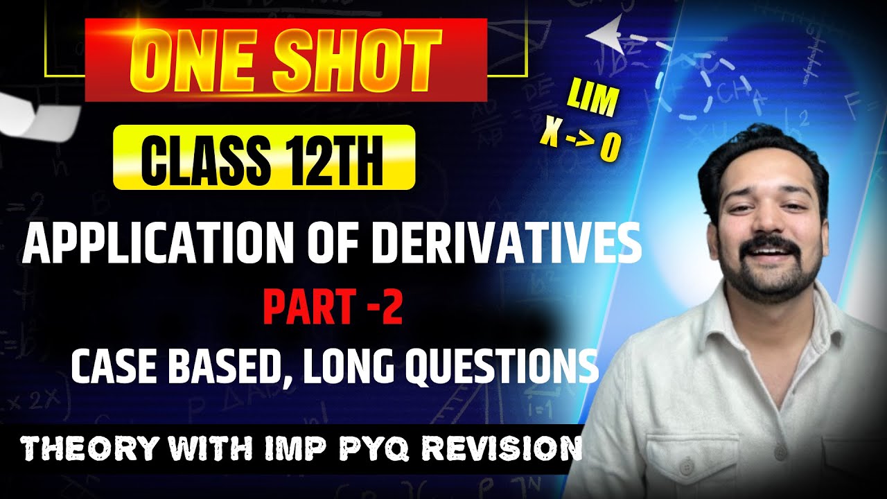 APPLICATION OF DERIVATIVES  |PART 2 | ONE SHOT🔥 | CH-5| CORE MATHS  | Class 12 |Last Minute Revision