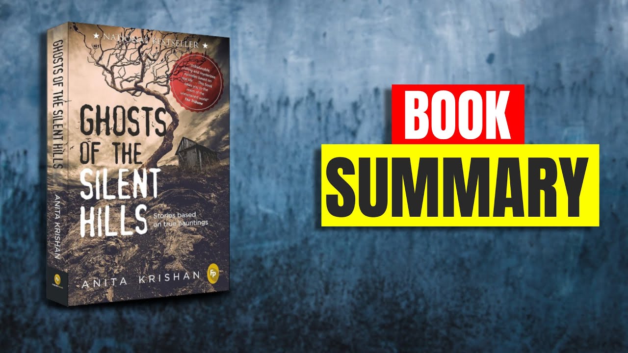 Ghost of the Silent Hills by Anita Krishan Explained | 