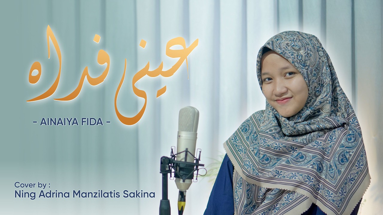 AINAIYA FIDA ( Law Amdah Tul Al Lel ) - By Ning Adrina Manzilatis Sakina