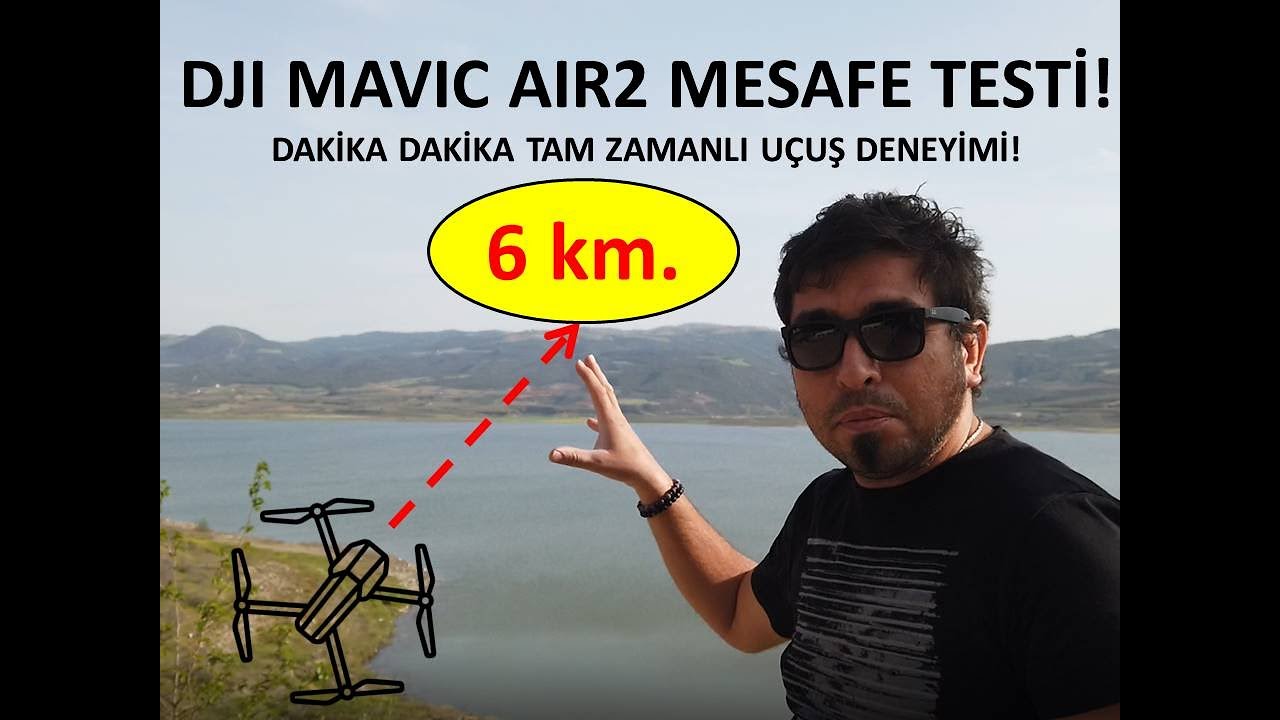 DJI MAVIC AIR 2 İLE TAM ZAMANLI MESAFE TESTİ!