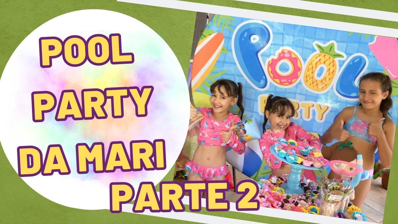 Pool Party da Mary PARTE 2 - Vlog