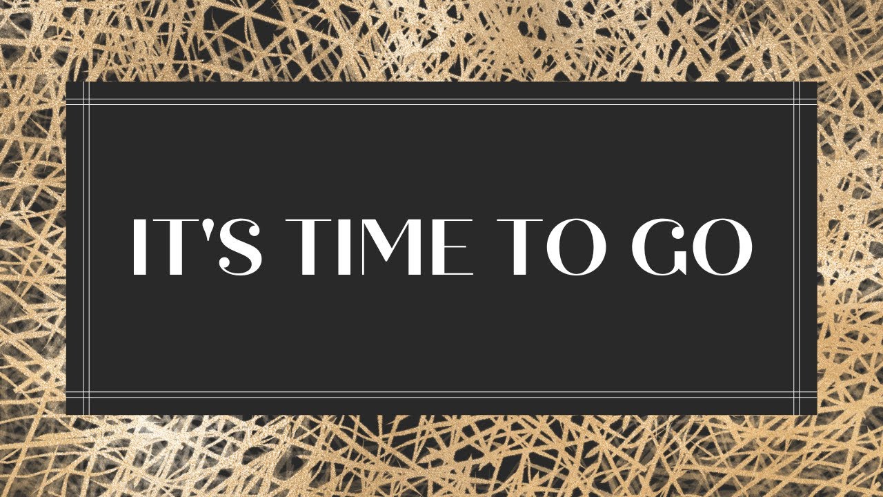 Time To Go! #yougotthis