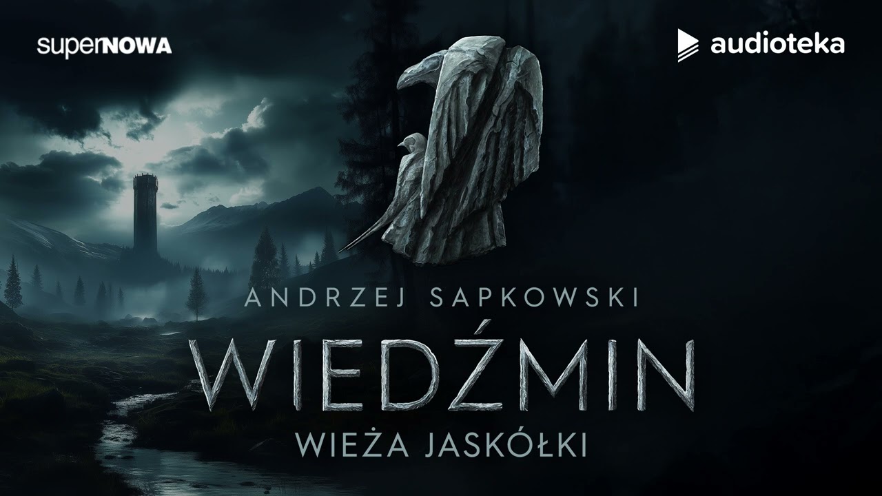 Wiedźmin. Wieża jaskółki - słuchowisko | Andrzej Sapkowski