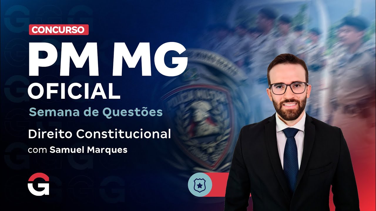 Concurso PM MG Oficial: Semana de Quest&otilde;es | Direito Constitucional com Samuel Marques