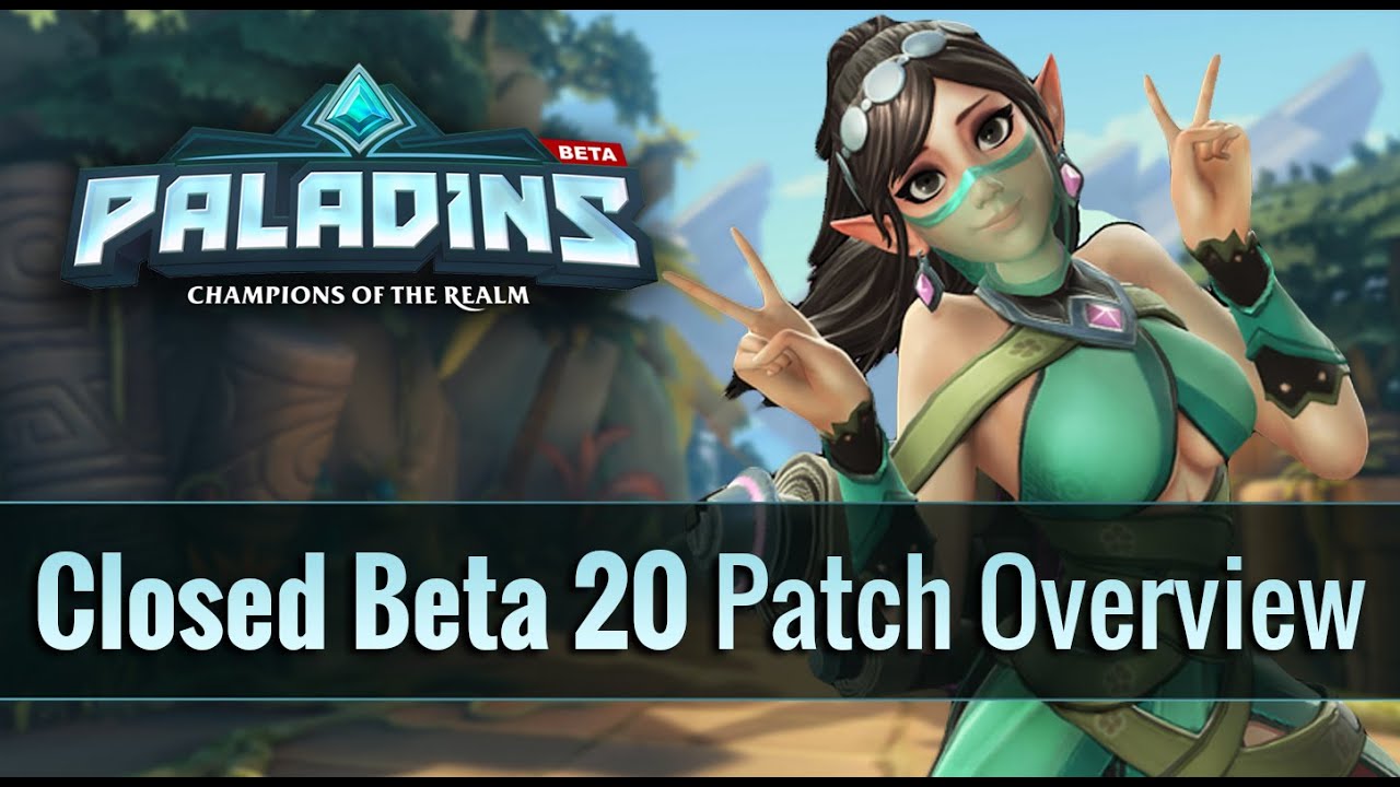 Paladins - Closed Beta 20 Patch Overview