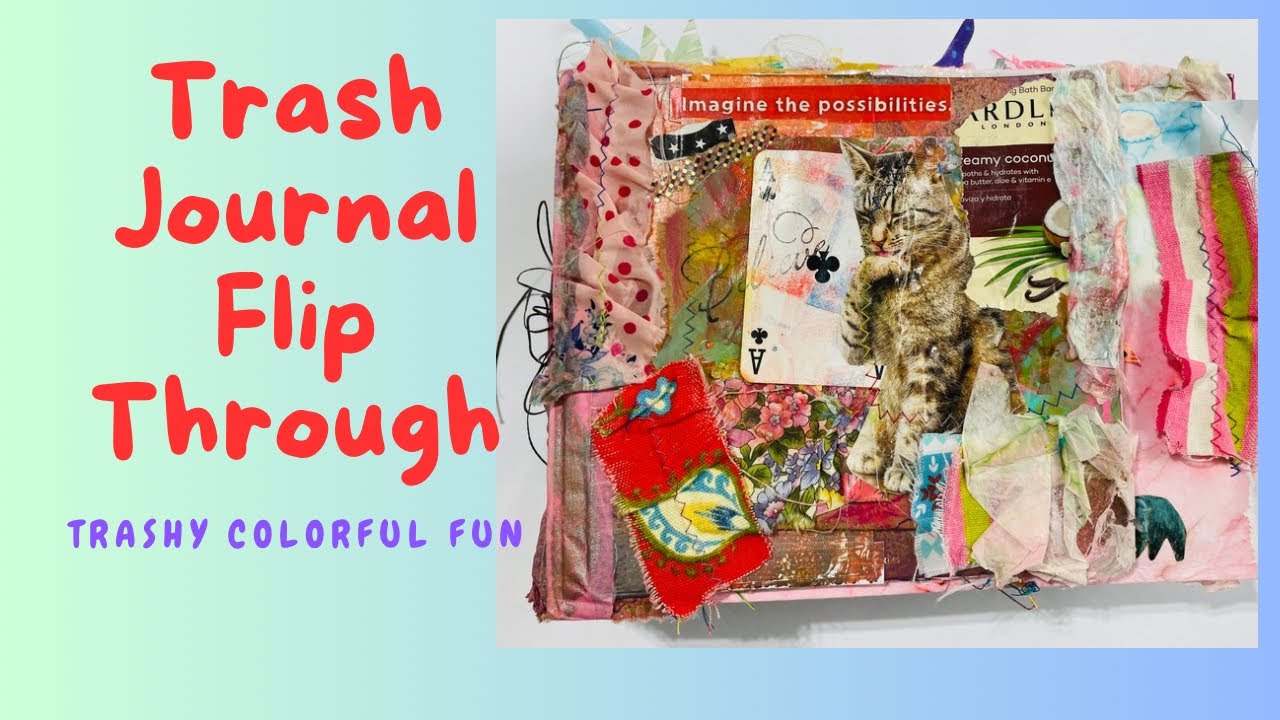 TRASH JOURNAL/ART JOURNAL Flip Through…