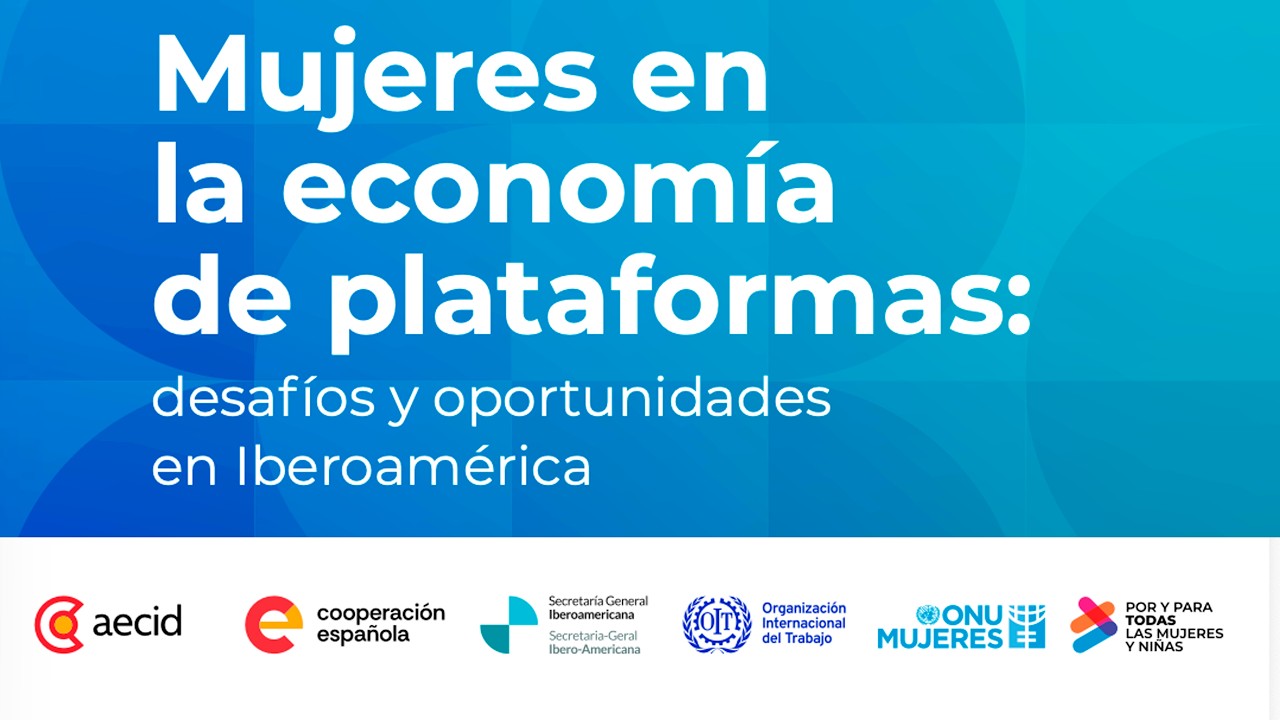 Mujeres en la Economía de Plataformas: Desafíos y Oportunidades en Iberoamérica