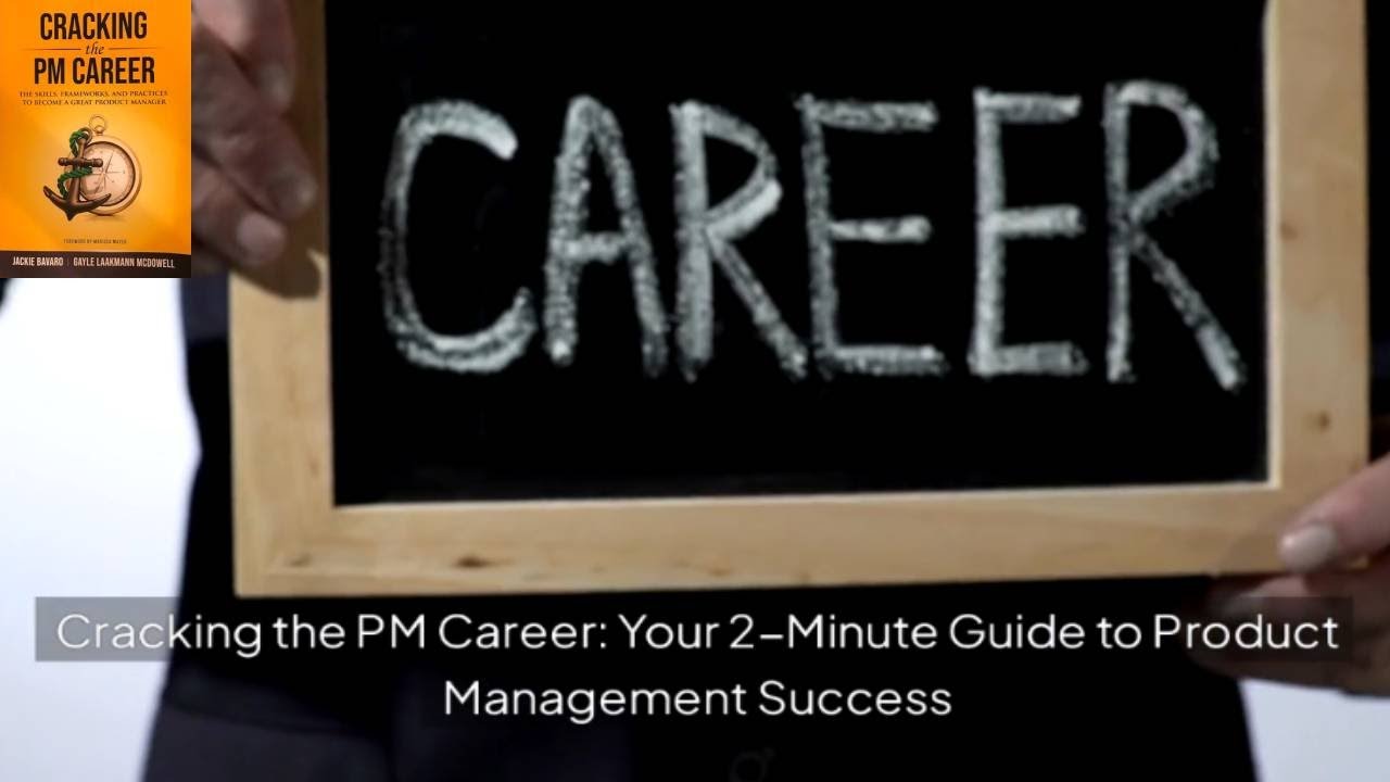 Master Product Management in 2 Minutes: Insights from Cracking the PM Career