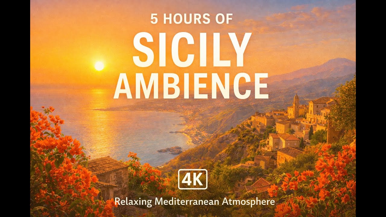 5 Hours of Sicily Ambience – Relaxing Mediterranean Atmosphere (4K)