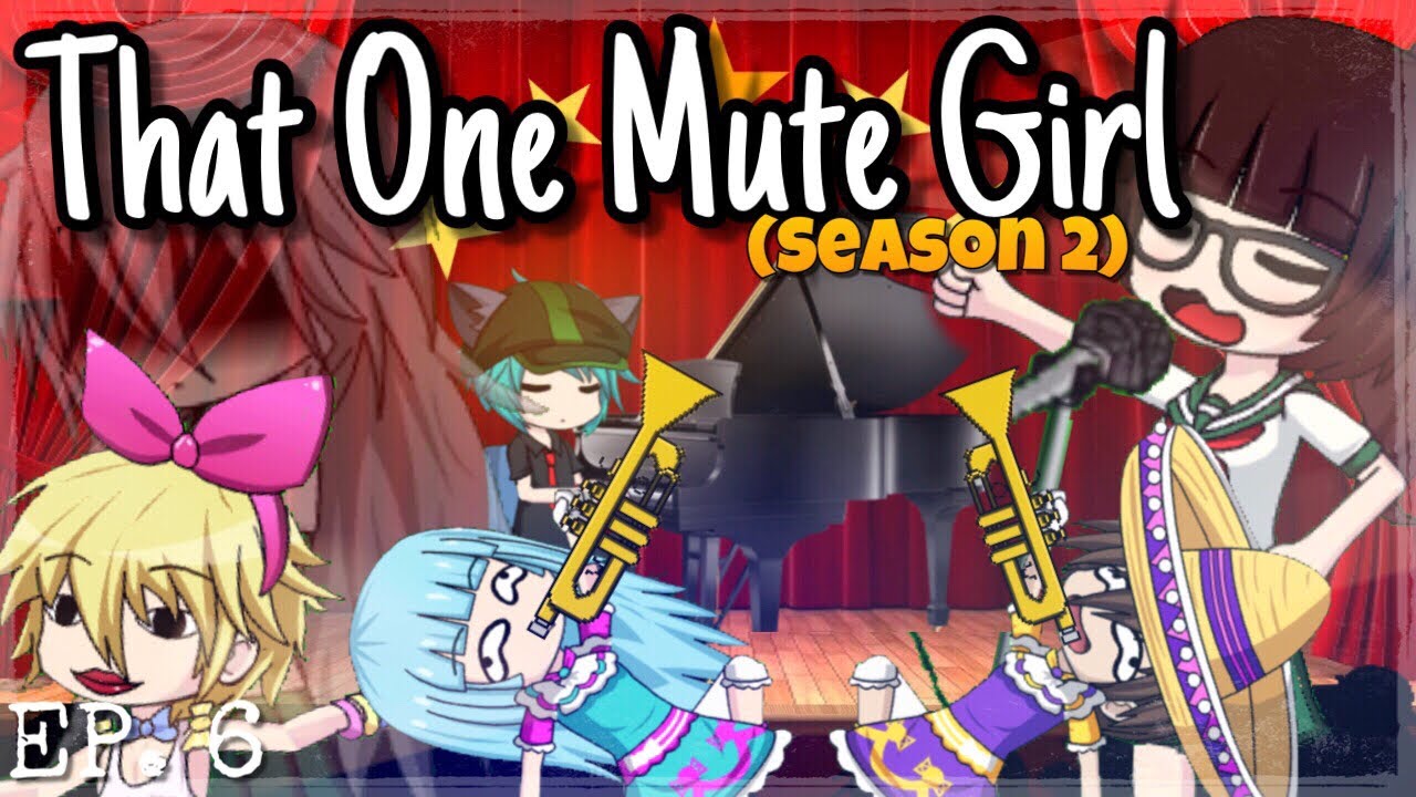 That One Mute Girl | (S2 : E6) | Gacha studio