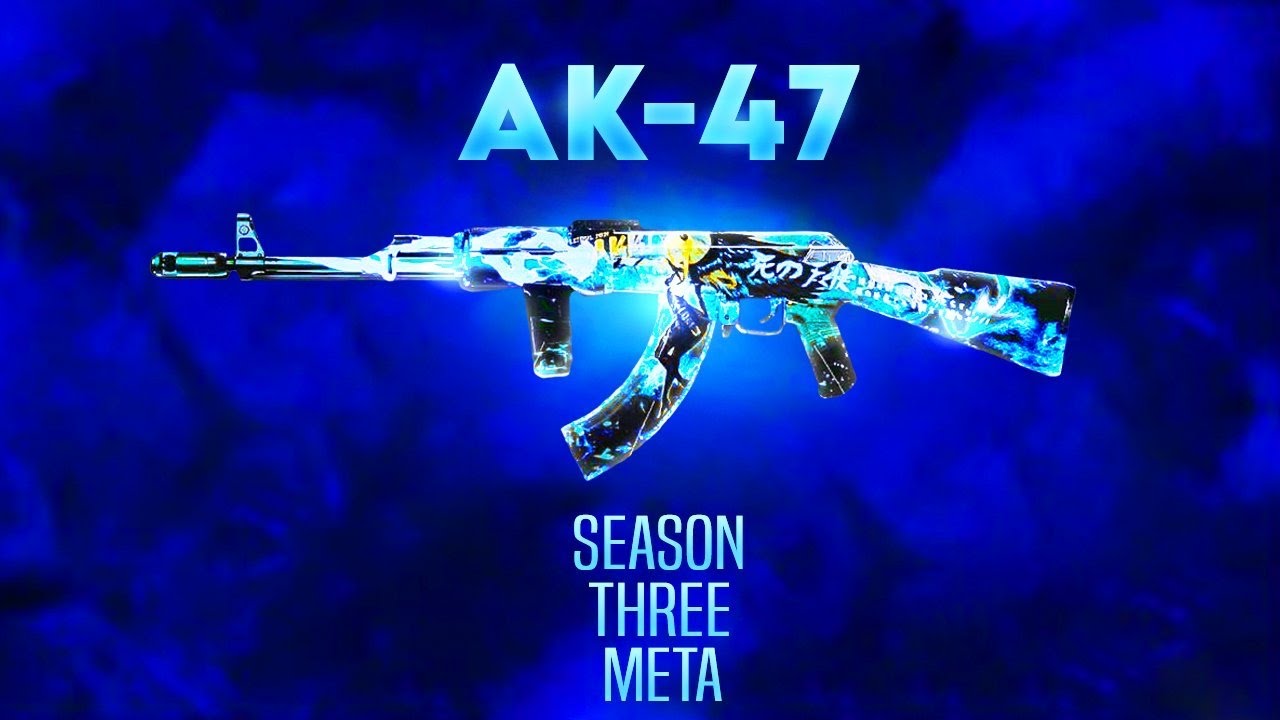 AK47 is META..