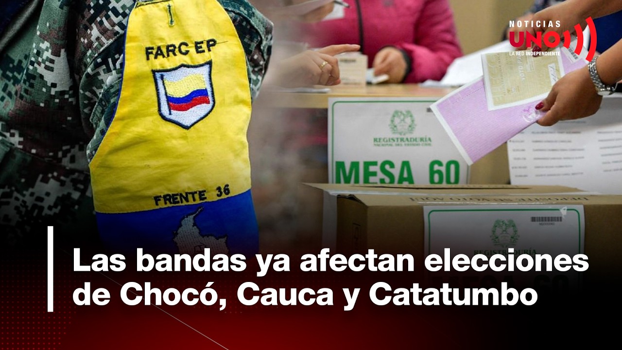 Las bandas criminales ya afectan las elecciones de Chocó, Cauca y Catatumbo | Noticias UNO