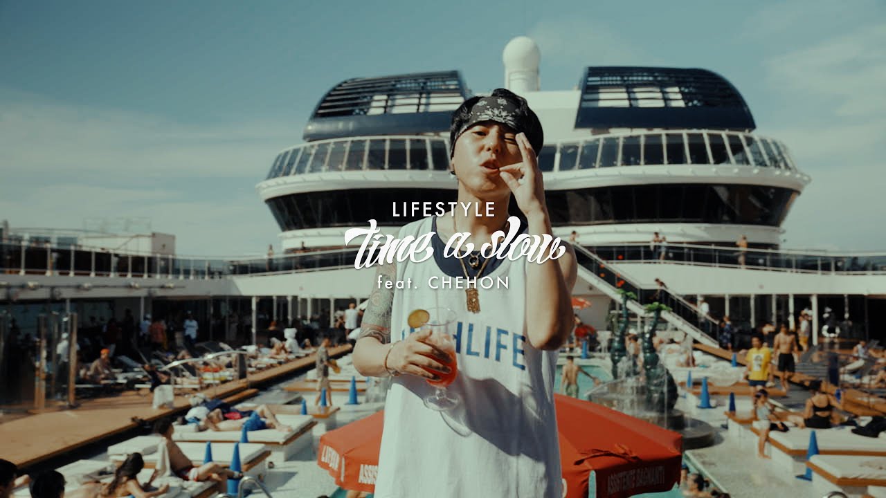 LIFESTYLE - time a slow feat.CHEHON (official music video)