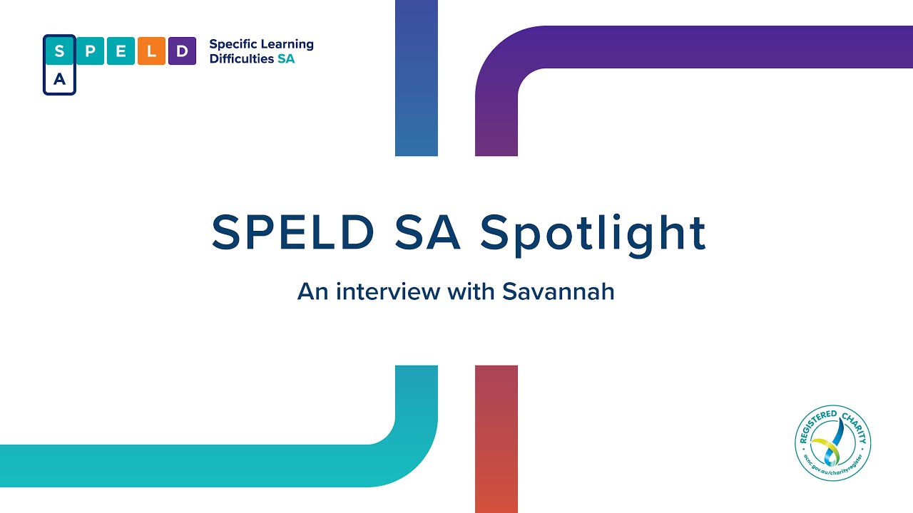 SPELD SA Spotlight: An interview with Savannah