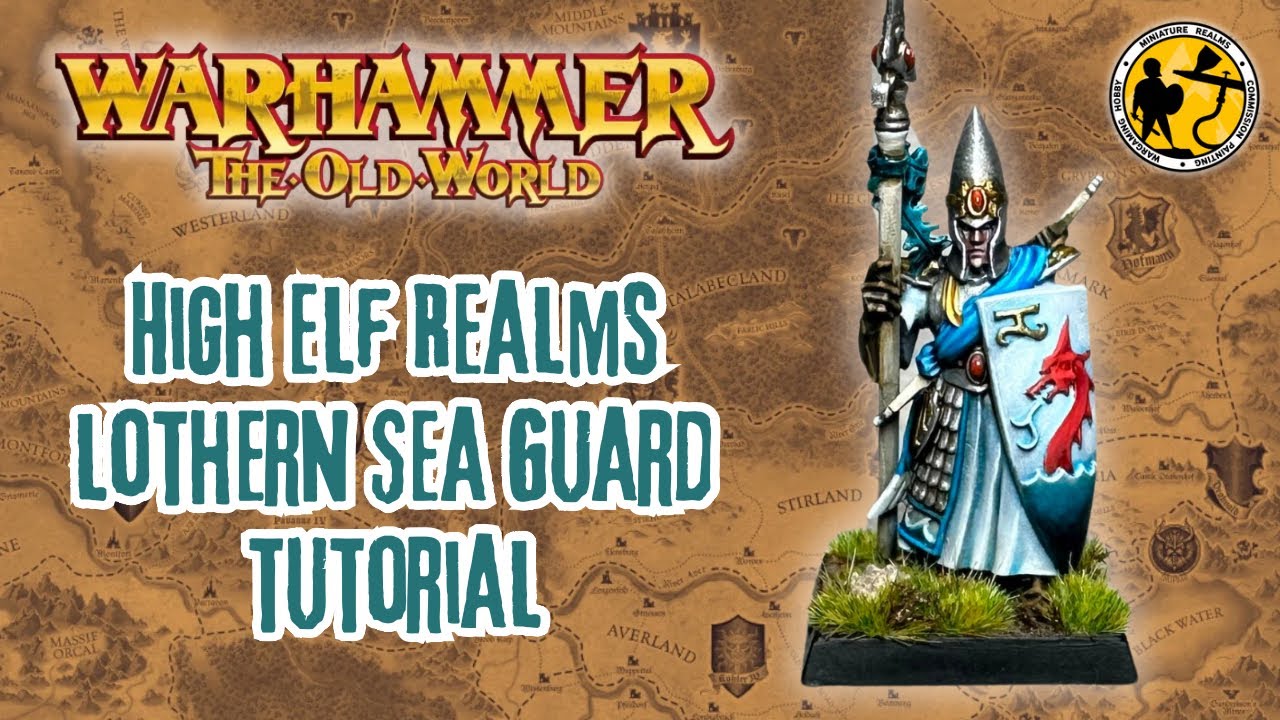 Warhammer: The Old World | High Elf Realms Sea Guard Tutorial