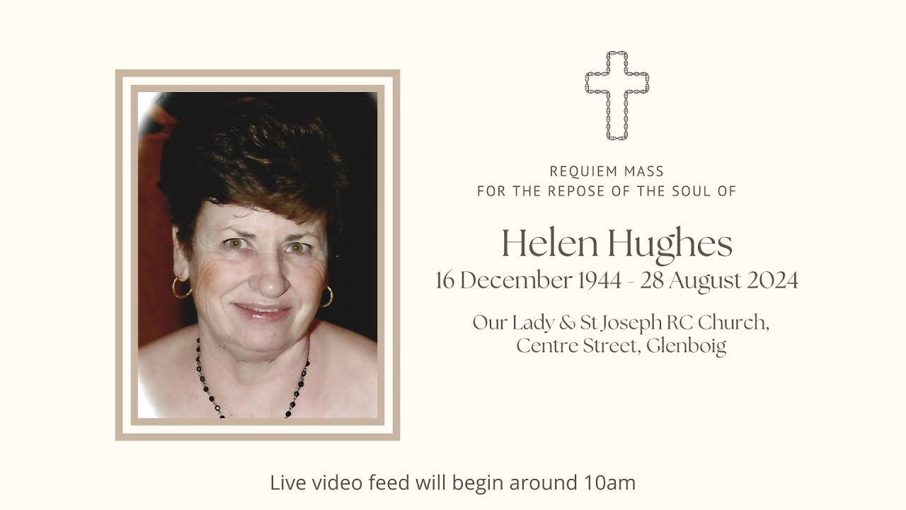 Requiem Mass for the Repose of the Soul of Helen Hughes