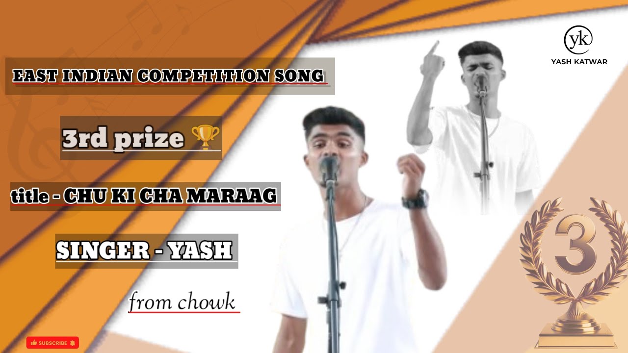 TITLE - CHUKICHA MARAG || 3RD PRIZE 🏆 ||SINGER - YASH || KIROL EAST INDIAN COMPETITION || 