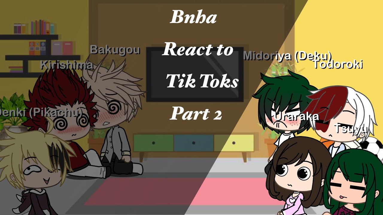 |Bnha Reacts to Tik Toks|Part 2|Gacha Life|Short|