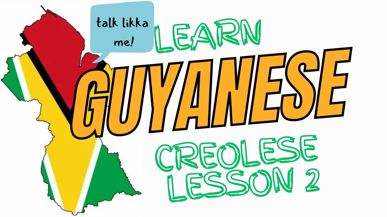Learn Guyanese Creole lesson 2- The use of 