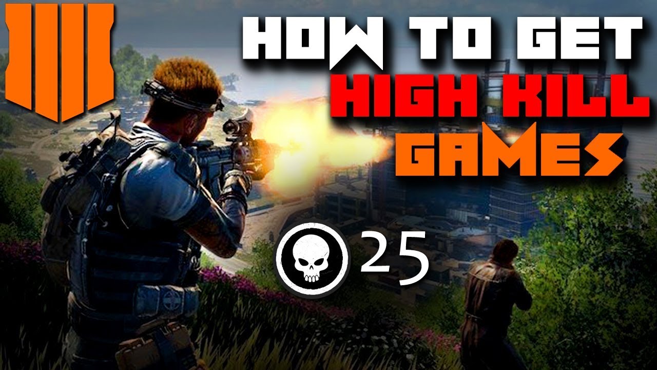 HOW TO GET HIGH KILL GAMES ON BLACKOUT! (BO4 Battle Royale)