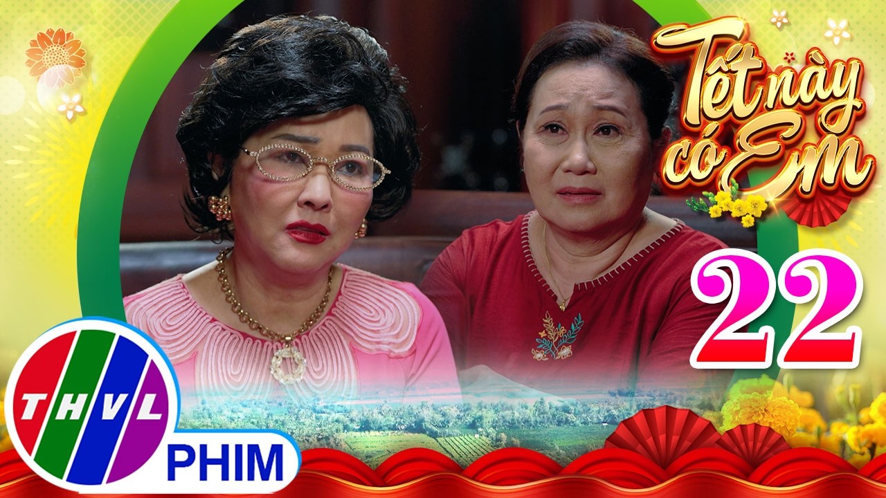 TẾT NÀY CÓ EM - Tập cuối[2]: Bà Hiền chấp nhận buông bỏ chuyện quá khứ vì tương lai của các con