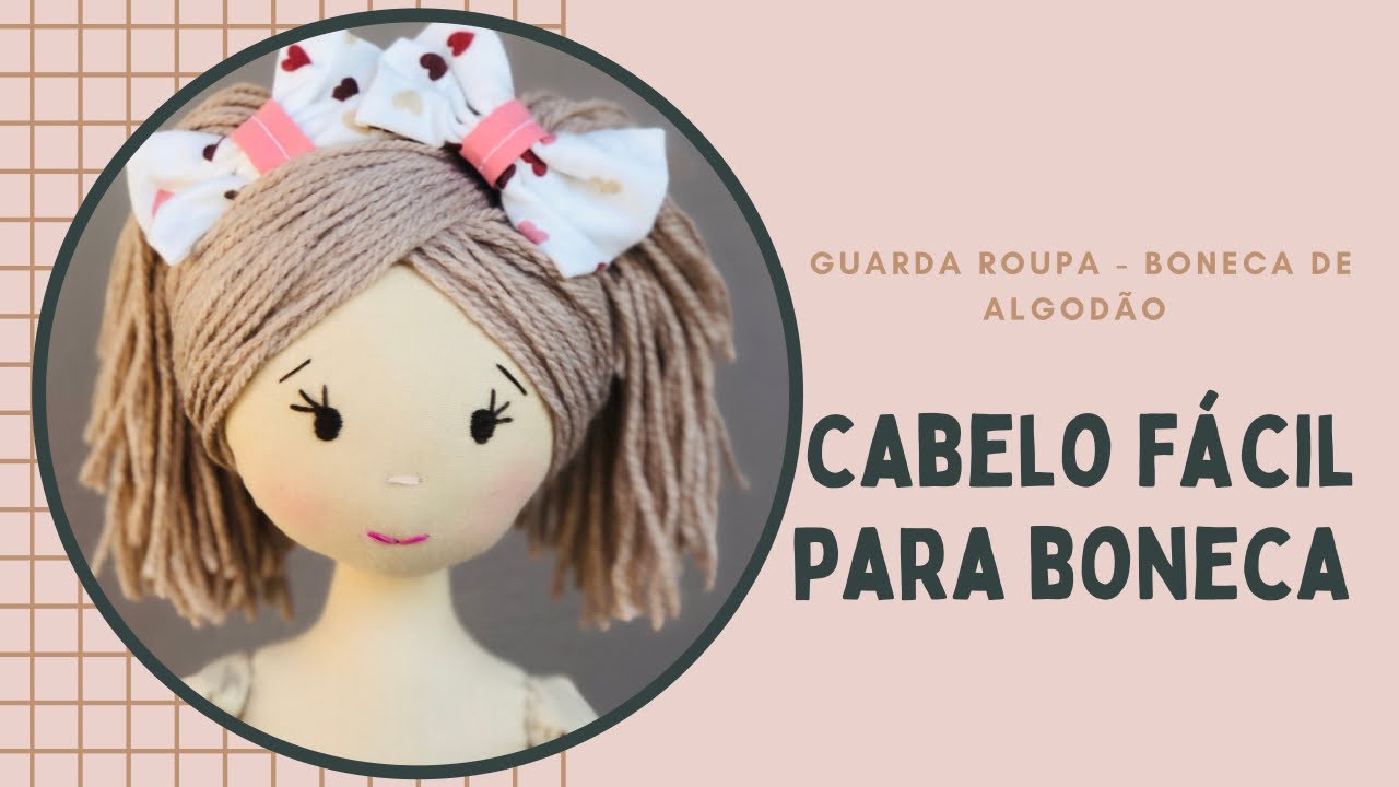 Cabelo f&aacute;cil para boneca de Pano