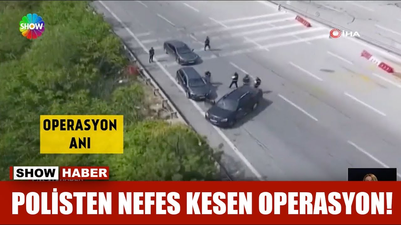 Polisten nefes kesen operasyon!