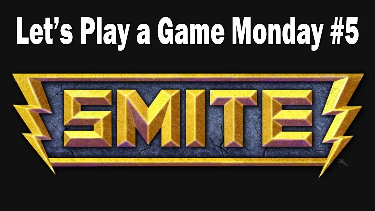 Smite Commentary: First Try - Let's Play a Game Monday #5
