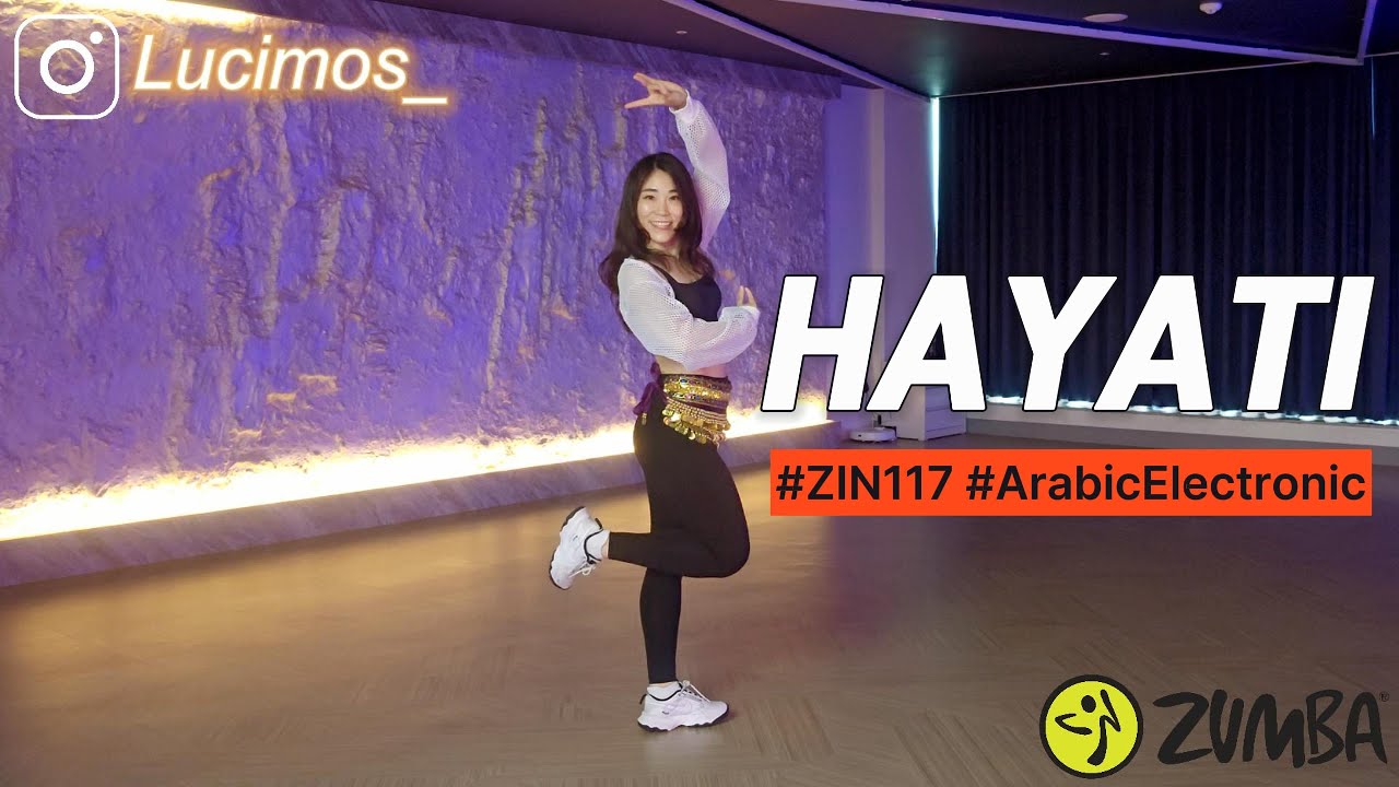 [ZUMBA] Hayati | Khadi | ZIN 117 | Zin Volume 117 | Arabic Electronic | 줌바 | 줌바댄스 | 진볼륨 117