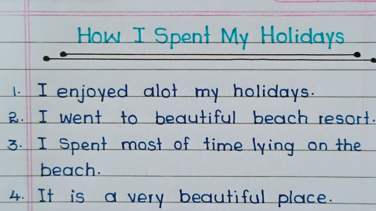 10 Lines on How I Spent My Holidays In English/ Essay On How I Spent My Holidays / My Holidays Essay