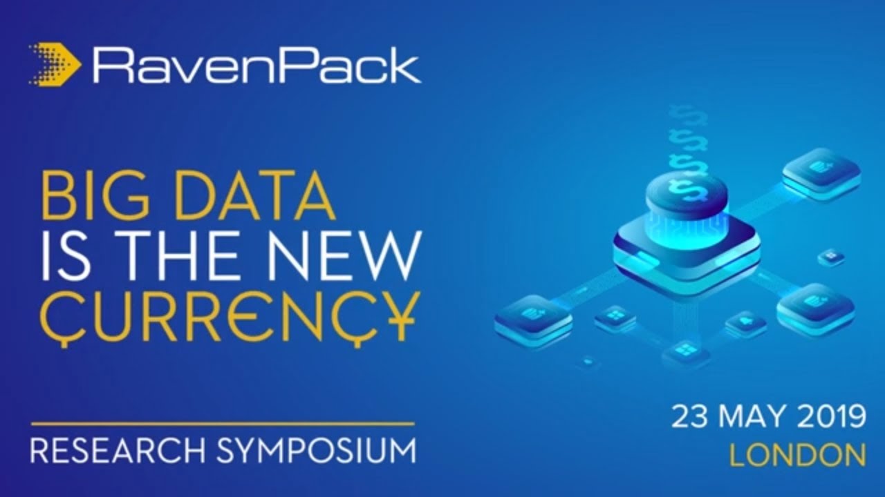 Highlights: Big data is The New Currency - RavenPack Research Symposium - London, May 2019