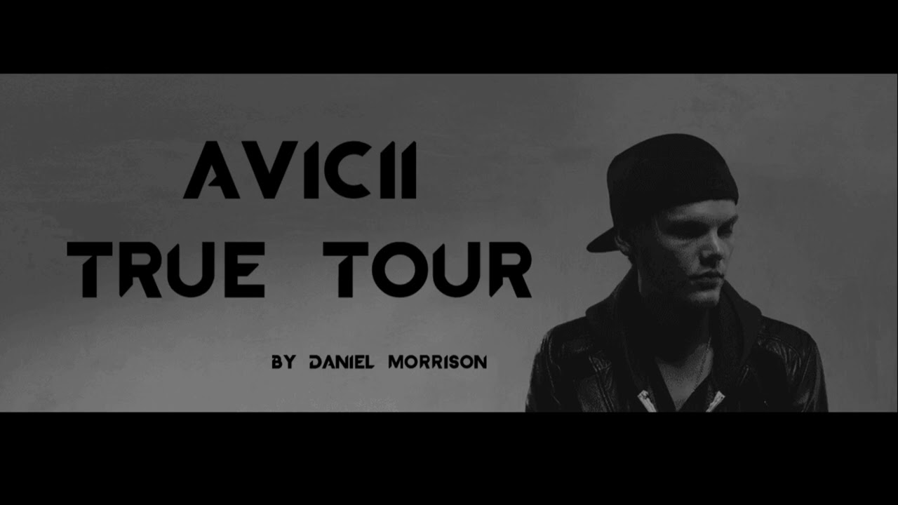Avicii - True Tour 2014 (Daniel Morrison Full Set Remake)