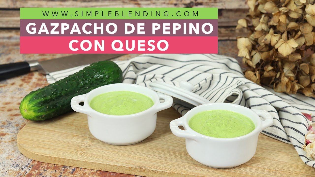 GAZPACHO DE PEPINO CON QUESO | Receta de gazpacho verde de pepino | Sopa frÍa de pepino con queso