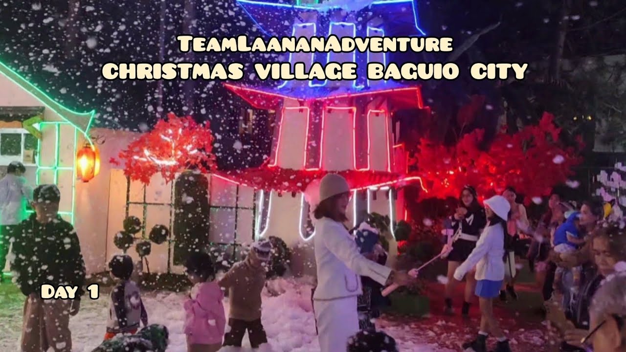 #TeamLaananAdventure Family Vacation in Baguio City Day 1 #ChristmasVillage #BaguioCity 