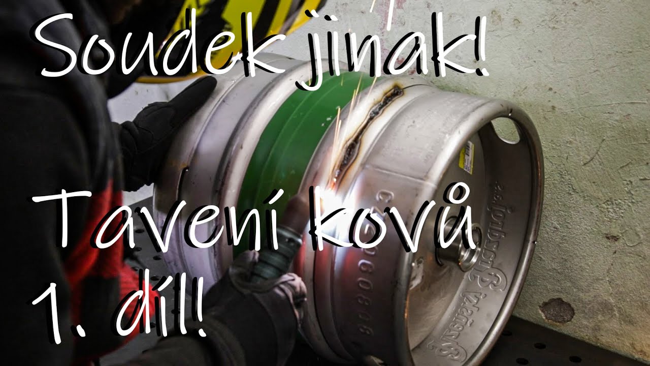 Soudek jinak, aneb tavení kovů. Díl 1/3