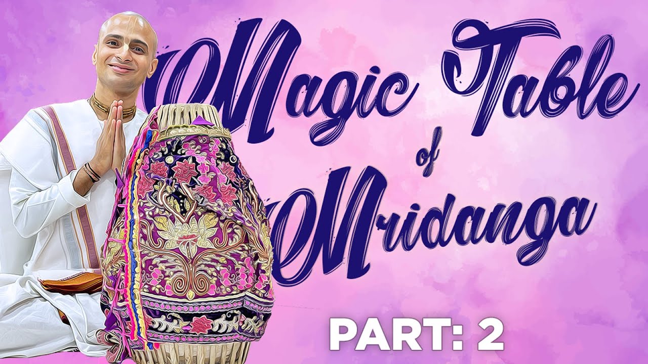 32: MY SECRET OF SUCCESS | THE MAGIC TABLE Part 2 | Learn Mridanga Easily by Krishna Kripa Dasa
