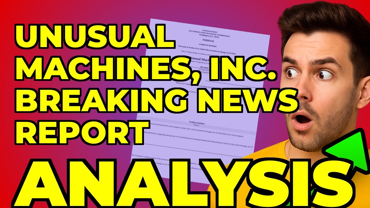 Unusual Machines: My Insight from Their Latest 8-K Filing