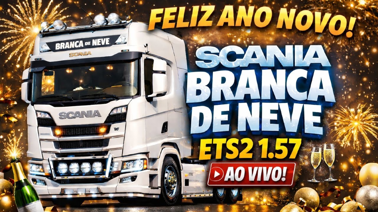 ETS 2 1.57 🔴 FELIZ ANO NOVO FAMÍLIA! SCANIA BRANCA DE NEVE ACELERANDO FORTE NA EUROPA | AO VIVO