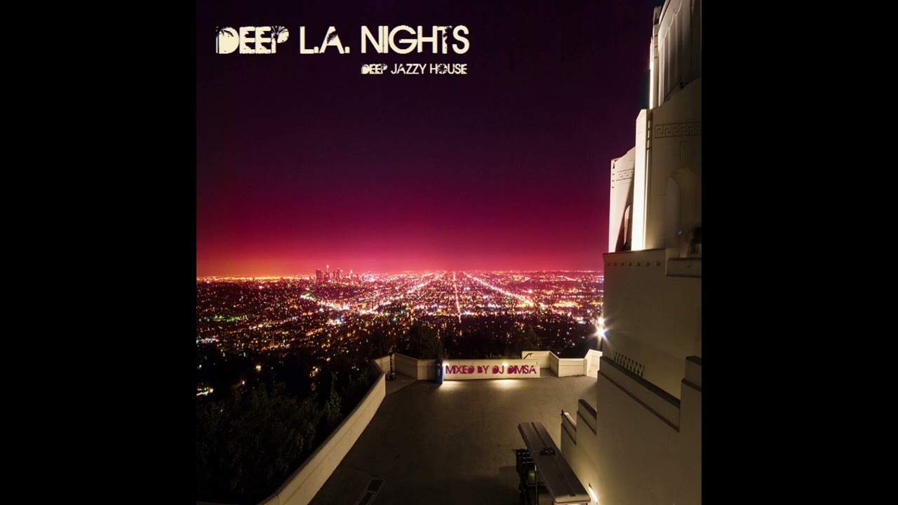 DJ Dimsa - Deep LA Nights - Deep House Mix (Preview 20 min of a 53 min Mix)