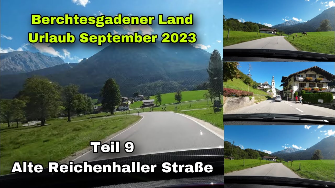 Berchtesgadener Land September 2023 / Teil 9: Autofahrt Alte Reichenhaller Strasse