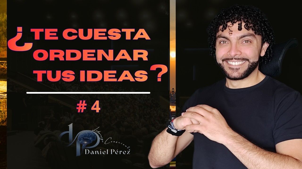 ¿ Te CUESTA ordenar IDEAS ? Por qué no Logras Ordenar tus Ideas (y cómo Recuperar Claridad Mental)