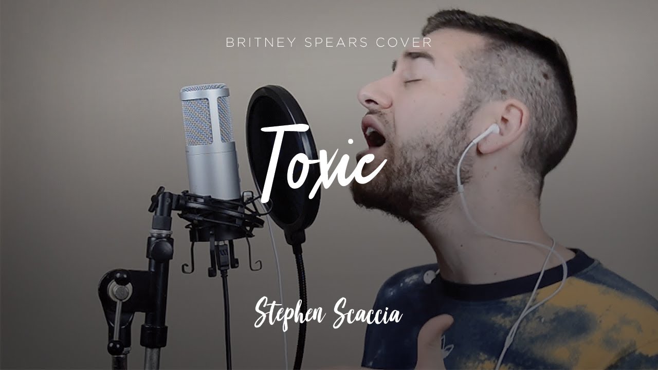 Toxic - Britney Spears (cover by Stephen Scaccia)