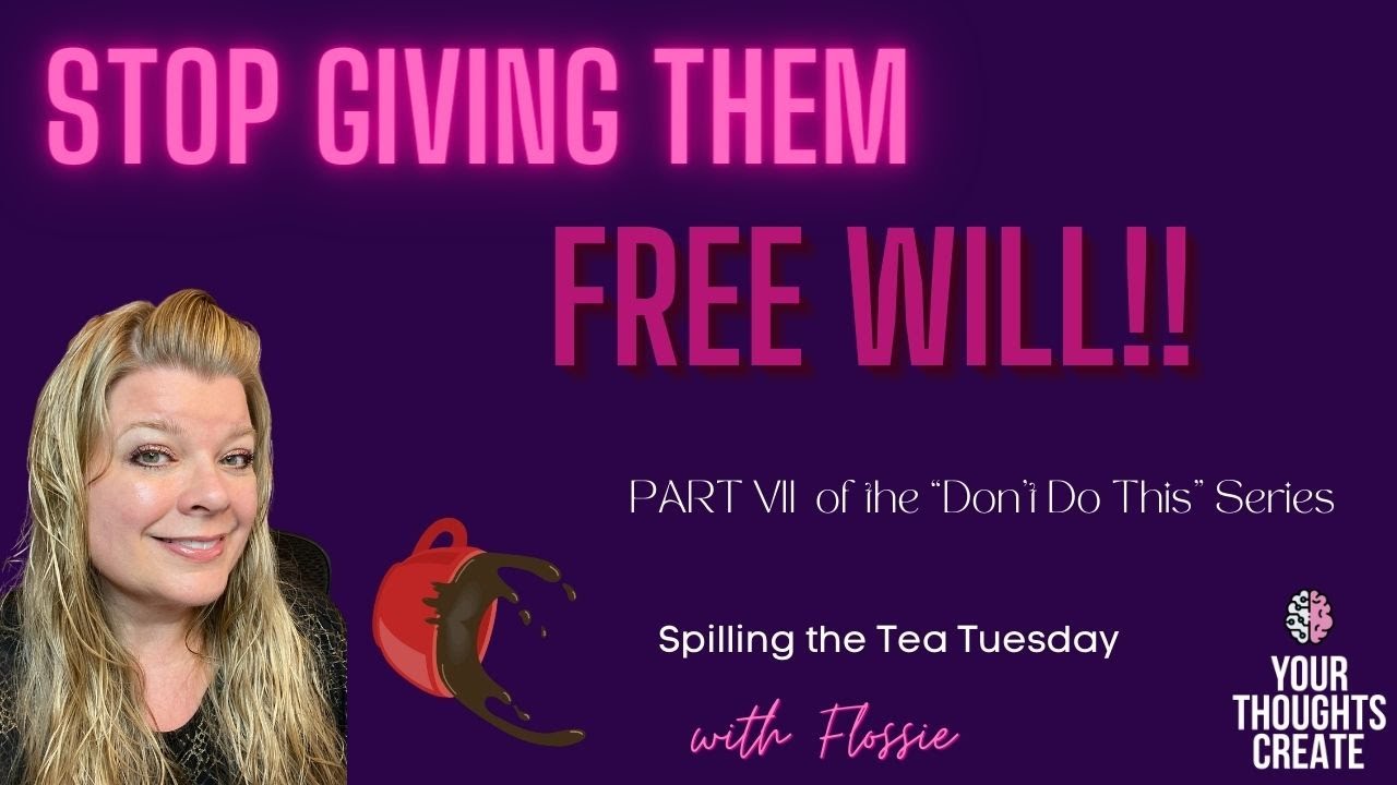 STTT: Stop Giving Them Free Will | Law of Assumption