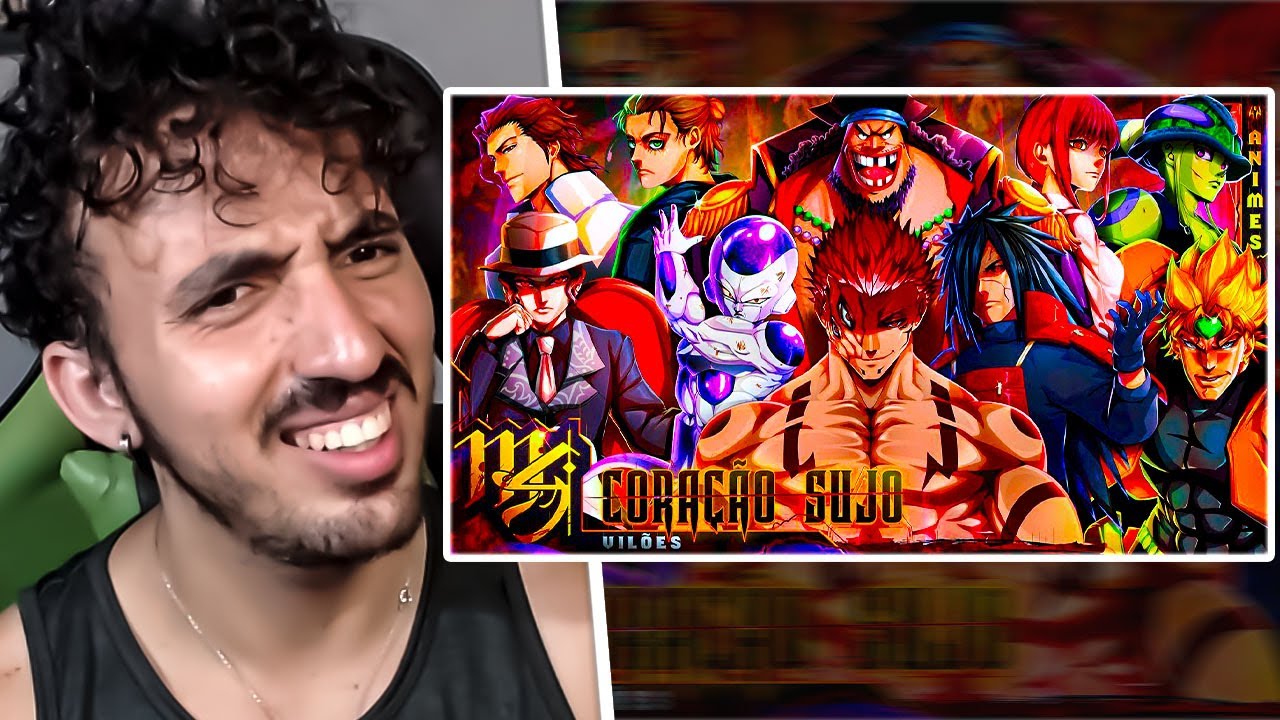 Vilões (Animes) - Coração Sujo | M4rkim | Leozin React