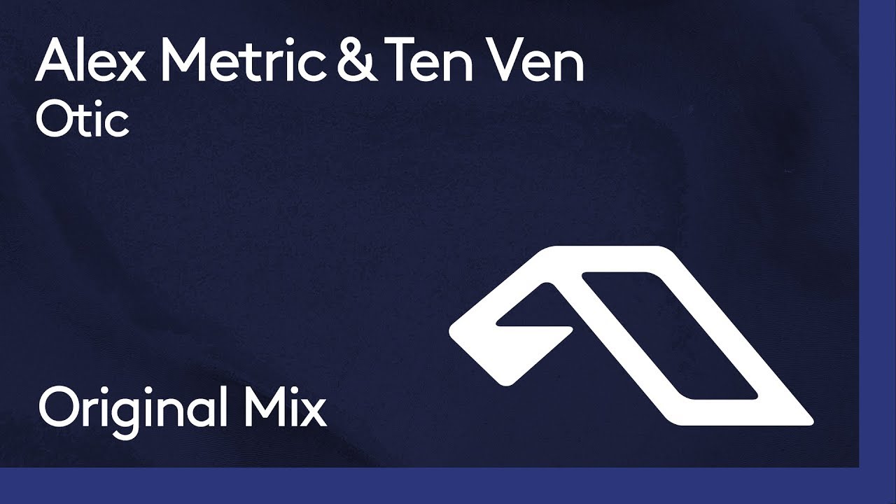 Alex Metric & Ten Ven - Otic