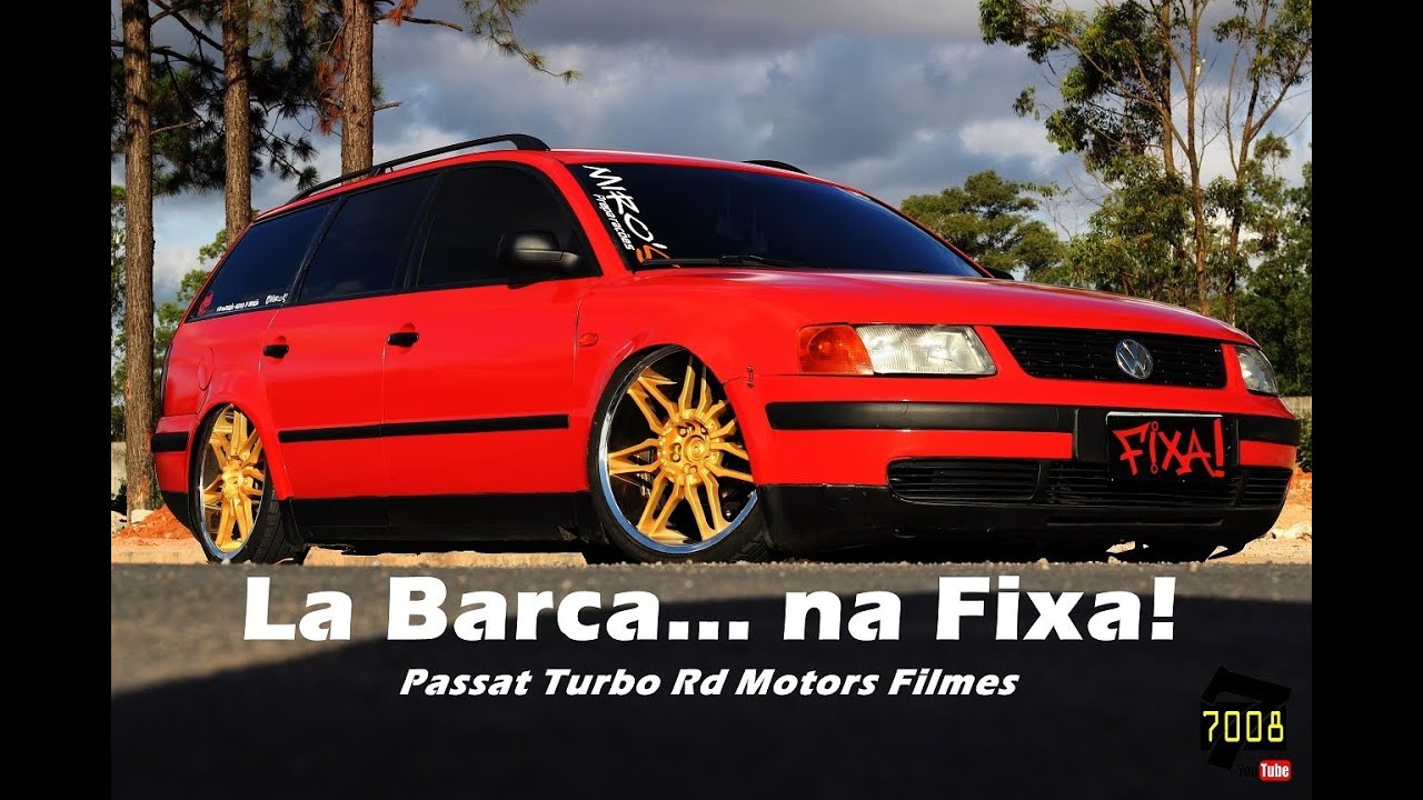 La Barca na Fixa! Passat Turbo Aro 20 Fixa RD Motors Filmes - Canal 7008Films